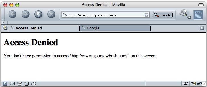 Access Denied.  You don't have permission to access http://www.georgewbush.com/ on this server.